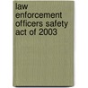 Law Enforcement Officers Safety Act of 2003 by United States Congress House
