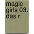 Magic Girls 03. Das R