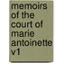 Memoirs Of The Court Of Marie Antoinette V1