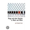Mingo And Other Sketches In Black And White by Chandler Joel Harris