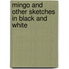 Mingo And Other Sketches in Black and White by Joel Chandler Harris