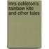 Mrs Ockleton's Rainbow Kite And Other Tales