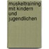 Muskeltraining Mit Kindern Und Jugendlichen