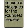 Nonsense Dialogues for the Youngest Readers by Ellen E. Kenyon Warner