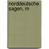 Norddeutsche Sagen, M by Adalbert Kuhn