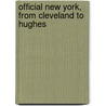 Official New York, from Cleveland to Hughes door Charles E. 1835-1918 Fitch