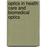 Optics In Health Care And Biomedical Optics door Ming-Zhe Chen