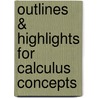 Outlines & Highlights For Calculus Concepts door Cram101 Textbook Reviews