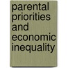 Parental Priorities And Economic Inequality door Casey Mulligan