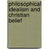 Philosophical Idealism And Christian Belief