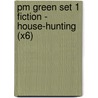 Pm Green Set 1 Fiction - House-Hunting (X6) by Beverley Randell