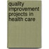 Quality Improvement Projects in Health Care