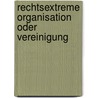 Rechtsextreme Organisation Oder Vereinigung door Quelle Wikipedia