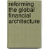Reforming The Global Financial Architecture