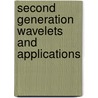 Second Generation Wavelets and Applications door Patrick Oonincx