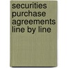 Securities Purchase Agreements Line By Line door Aspatore Books Staff