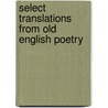 Select Translations from Old English Poetry by Chauncey Brewster Tinker