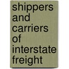 Shippers And Carriers Of Interstate Freight by Edgar Watkins