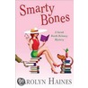 Smarty Bones: A Sarah Booth Delaney Mystery door Carolyn Haines