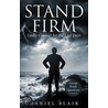 Stand Firm: Godly Counsel for the Last Days door Daniel Blair