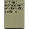 Strategic Management of Information Systems door Keri E. Pearlson