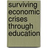Surviving Economic Crises Through Education by Dr. Kathleen S. Cole