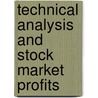 Technical Analysis and Stock Market Profits door Donald Mack
