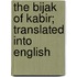 The Bijak of Kabir; Translated Into English