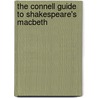 The Connell Guide to Shakespeare's  Macbeth door Graham Bradshaw