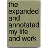 The Expanded and Annotated My Life and Work door William A. Levinson