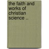 The Faith and Works of Christian Science .. by Stephen Paget