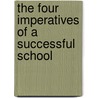 The Four Imperatives of a Successful School door Joseph F. Murphy