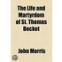 The Life And Martyrdom Of St. Thomas Becket