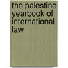 The Palestine Yearbook of International Law door Anis F. Kassim