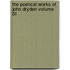 The Poetical Works of John Dryden Volume 01