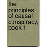 The Principles of Causal Conspiracy, Book 1 door Michael M. Anthony