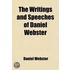 The Writings And Speeches Of Daniel Webster