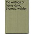 The Writings Of Henry David Thoreau: Walden