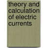 Theory and Calculation of Electric Currents by Ole Sivert Bragstad