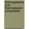 Thermoplastics and Thermoplastic Composites door Odile Marichal