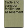 Trade and Transport Facilitation Assessment door John Arnold