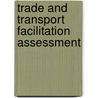 Trade and Transport Facilitation Assessment by John Arnold