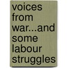 Voices From War...And Some Labour Struggles door Ian MacDougall