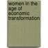 Women In The Age Of Economic Transformation