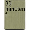 30 Minuten F door Lothar J. Seiwert