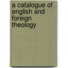 A Catalogue of English and Foreign Theology by Leslie John Publisher
