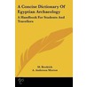 A Concise Dictionary of Egyptian Archaeology door M. Brodrick