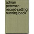 Adrian Peterson: Record-Setting Running Back