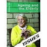 Ageing and the Elderly. Edited by Cara Acred door Cara Acred
