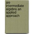 Aie Intermediate Algebra an Applied Approach